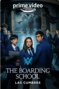 The Boarding School: Las Cumbres Season 1